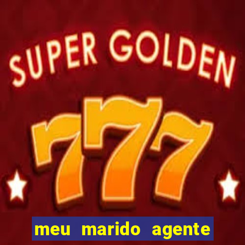 meu marido agente secreto legendado